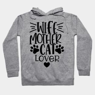 Wife Mother Cat Lover. Funny Cat Mom Quote. Hoodie